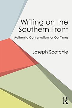 portada Writing on the Southern Front: Authentic Conservatism for Our Times