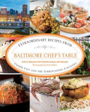 portada Baltimore Chef's Table: Extraordinary Recipes from Charm City and the Surrounding Counties (en Inglés)