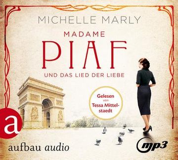 portada Madame Piaf und das Lied der Liebe: Roman, Sprecher: Tessa Mittelstaedt, Gekürzte Lesung, 2 Mp3-Cds, Mutige Frauen Zwischen Kunst und Liebe 9 (in German)