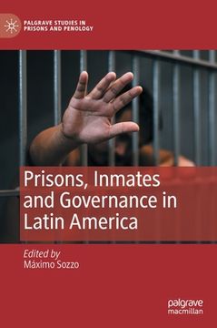 portada Prisons, Inmates and Governance in Latin America (in English)