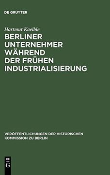 portada Berliner Unternehmer Während der Frühen Industrialisierung (en Alemán)