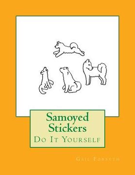 portada Samoyed Stickers: Do It Yourself (in English)