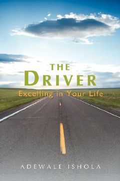 portada the driver: excelling in your life (en Inglés)