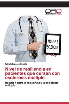 portada Nivel de Resiliencia en Pacientes que Cursan con Esclerosis Múltiple: Relación Entre la Resiliencia y la Esclerosis Múltiple (in Spanish)