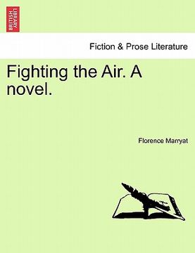 portada fighting the air. a novel. (en Inglés)