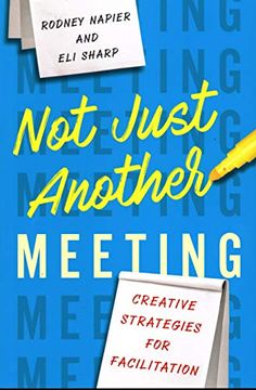 portada Not Just Another Meeting: Creative Strategies for Facilitation (in English)