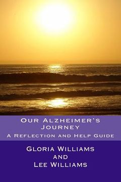 portada Our Alzheimer's Journey: A Reflection and Help Guide (en Inglés)