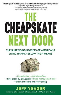 portada The Cheapskate Next Door: The Surprising Secrets of Americans Living Happily Below Their Means (en Inglés)