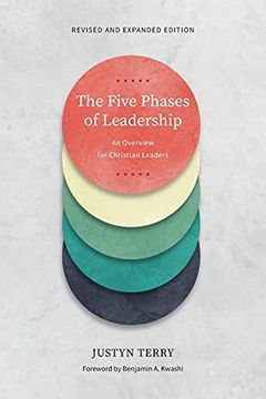 portada The Five Phases of Leadership: An Overview for Christian Leaders, Revised and Expanded Edition (en Inglés)