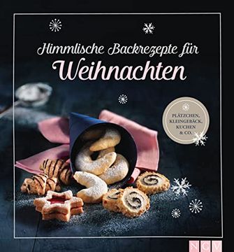 portada Himmlische Backrezepte für Weihnachten: Plätzchen, Kleingebäck, Kuchen & co. (in German)