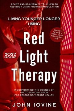 portada Living Younger Longer Using Red Light Therapy (en Inglés)