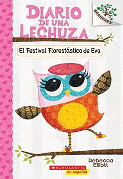 portada Diario de una Lechuza #1: El Festival Florestástico de eva