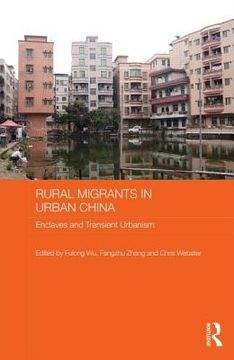 portada rural migrants in urban china: enclaves and transient urbanism (en Inglés)