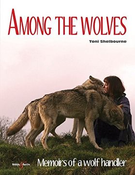 portada Among the Wolves: Memoirs of a Wolf Handler (in English)