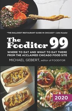 portada The Fooditor 99: Where To Eat and What To Eat There: 2020 Edition (en Inglés)