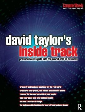 portada David Taylor's Inside Track: Provocative Insights Into the World of It in Business