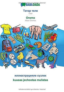 portada Babadada, Tatar (in Cyrillic Script) - Oromo, Visual Dictionary (in Cyrillic Script) - Kuusaa Jechootaa Mullataa: Tatar (in Cyrillic Script) - Afaan Oromoo, Visual Dictionary (in Tártaro)