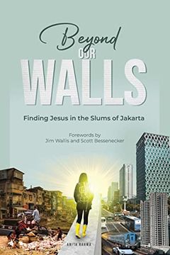 portada Beyond our Walls: Finding Jesus in the Slums of Jakarta (en Inglés)