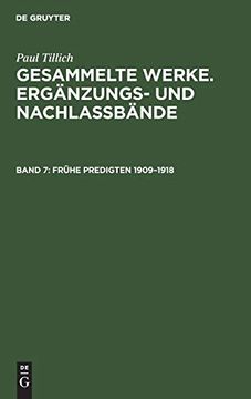portada Paul Tillich: Gesammelte Werke. Ergänzungs- und Nachlaßbände / Frühe Predigten 1909 1918 (en Alemán)