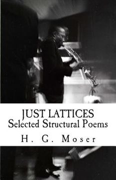 portada Just Lattices: Selected Structural Poems (en Inglés)