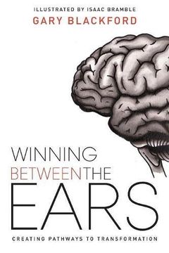 portada Winning Between the Ears: Creating Pathways to Transformation