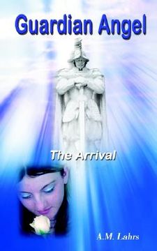 portada guardian angel: the arrival (en Inglés)
