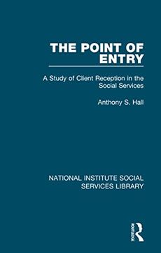 portada The Point of Entry: A Study of Client Reception in the Social Services (National Institute Social Services Library) (en Inglés)