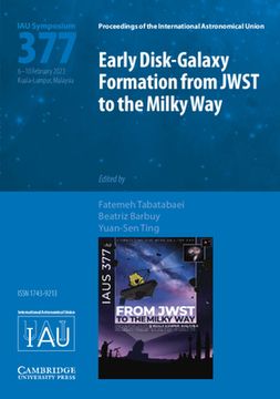 portada Early Disk-Galaxy Formation from Jwst to the Milky Way (Iau S377) (in English)