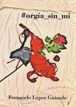 portada #Orgía_Sin_Mí (in Spanish)