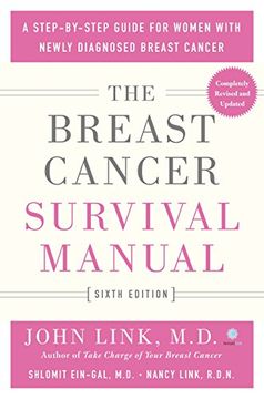 portada The Breast Cancer Survival Manual, Sixth Edition: A Step-By-Step Guide for Women with Newly Diagnosed Breast Cancer (en Inglés)