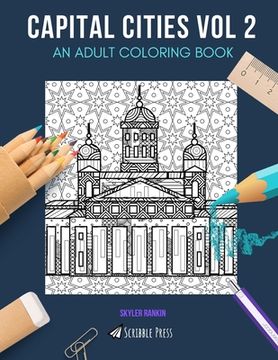 portada Capital Cities Vol 2: AN ADULT COLORING BOOK: Edinburgh, Amsterdam, Helsinki & Copenhagen - 4 Coloring Books In 1 (en Inglés)
