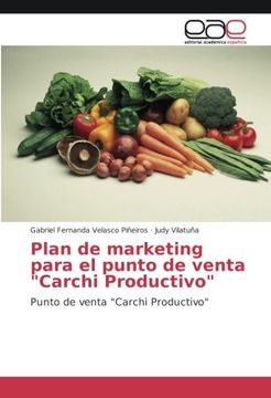 portada Plan de marketing para el punto de venta "Carchi Productivo": Punto de venta "Carchi Productivo" (Spanish Edition)