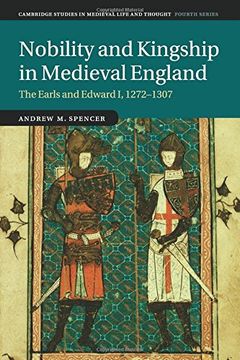 portada Nobility and Kingship in Medieval England: The Earls and Edward i, 1272–1307 (Cambridge Studies in Medieval Life and Thought: Fourth Series) (en Inglés)