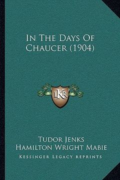 portada in the days of chaucer (1904) (en Inglés)