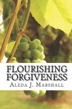 portada Flourishing Forgiveness: within the Fruit of the Spirit Garden (en Inglés)