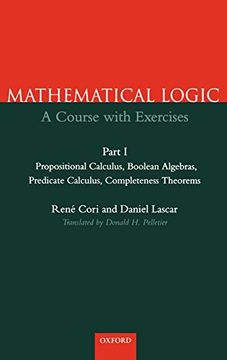 portada Mathematical Logic: A Course With Exercises Part i: Propositional Calculus, Boolean Algebras, Predicate Calculus, Completeness Theorems (Pt. 1) (en Inglés)