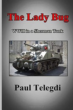 portada The Lady Bug: Wwii in a Sherman Tank (en Inglés)