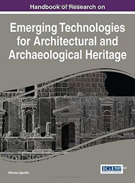 portada Handbook of Research on Emerging Technologies for Architectural and Archaeological Heritage (Advances in Religious and Cultural Studies)