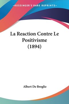 portada La Reaction Contre Le Positivisme (1894) (in French)