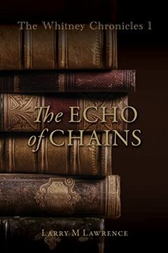 portada The Whitney Chronicles 1: The Echo of Chains (in English)
