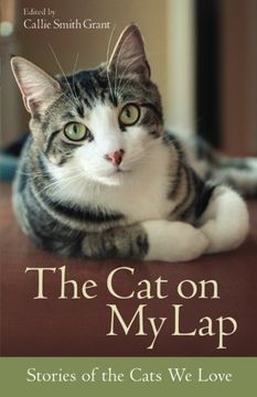 portada The Cat on My Lap: Stories of the Cats We Love (en Inglés)
