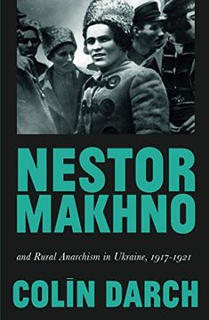 portada Nestor Makhno and Rural Anarchism in Ukraine, 1917-1921 (en Inglés)