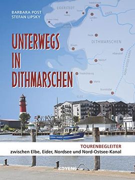 portada Unterwegs in Dithmarschen: Tourenbegleiter Zwischen Elbe, Eider, Nordsee und Nord-Ostsee-Kanal
