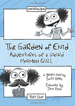 portada The Garden of Enid: Adventures of a Weird Mormon Girl, Part One