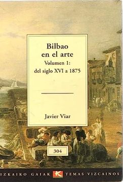 portada Bilbao en el Arte i: Del Siglo xvi a 1875