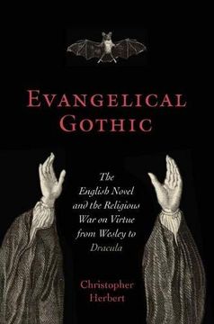 portada Evangelical Gothic: The English Novel and the Religious war on Virtue From Wesley to Dracula (Victorian Literature and Culture) 