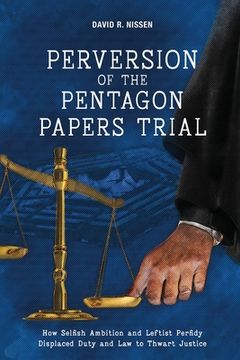 portada Perversion of the Pentagon Papers Trial (en Inglés)