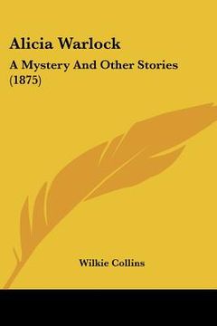 portada alicia warlock: a mystery and other stories (1875) (in English)