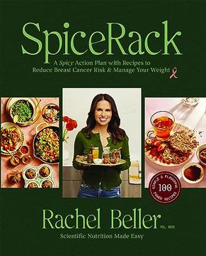 portada Spicerack: A Spicy Action Plan With Recipes to Reduce Breast Cancer Risk & Manage Your Weight (en Inglés)