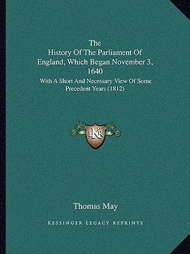 portada the history of the parliament of england, which began novembthe history of the parliament of england, which began november 3, 1640 er 3, 1640: with a (en Inglés)